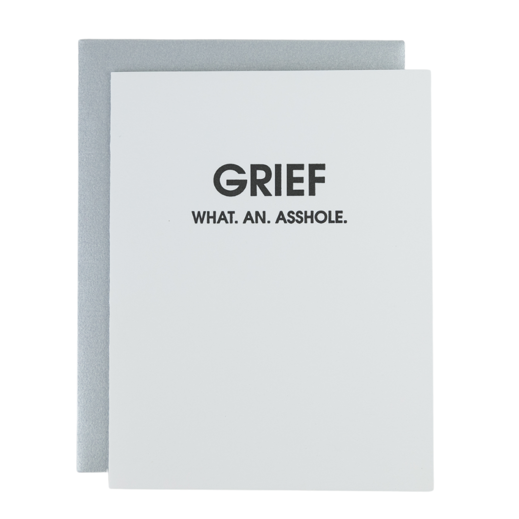 Grief, What An Asshole