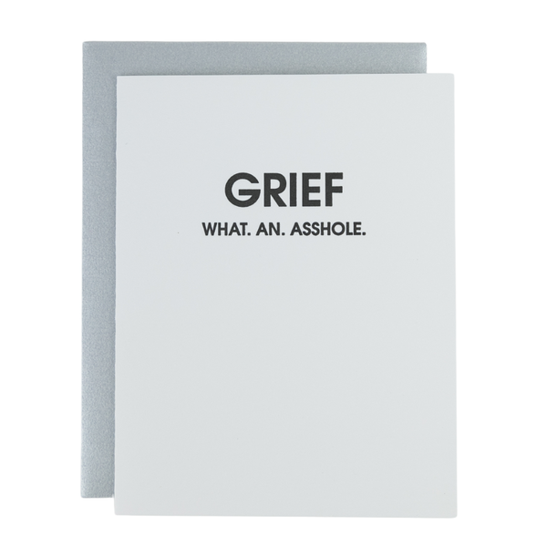 Grief, What An Asshole