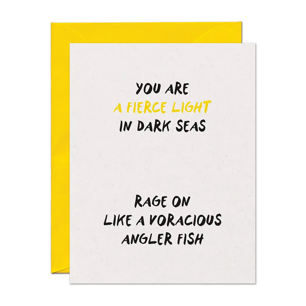 Fierce Angler Fish Encouragement