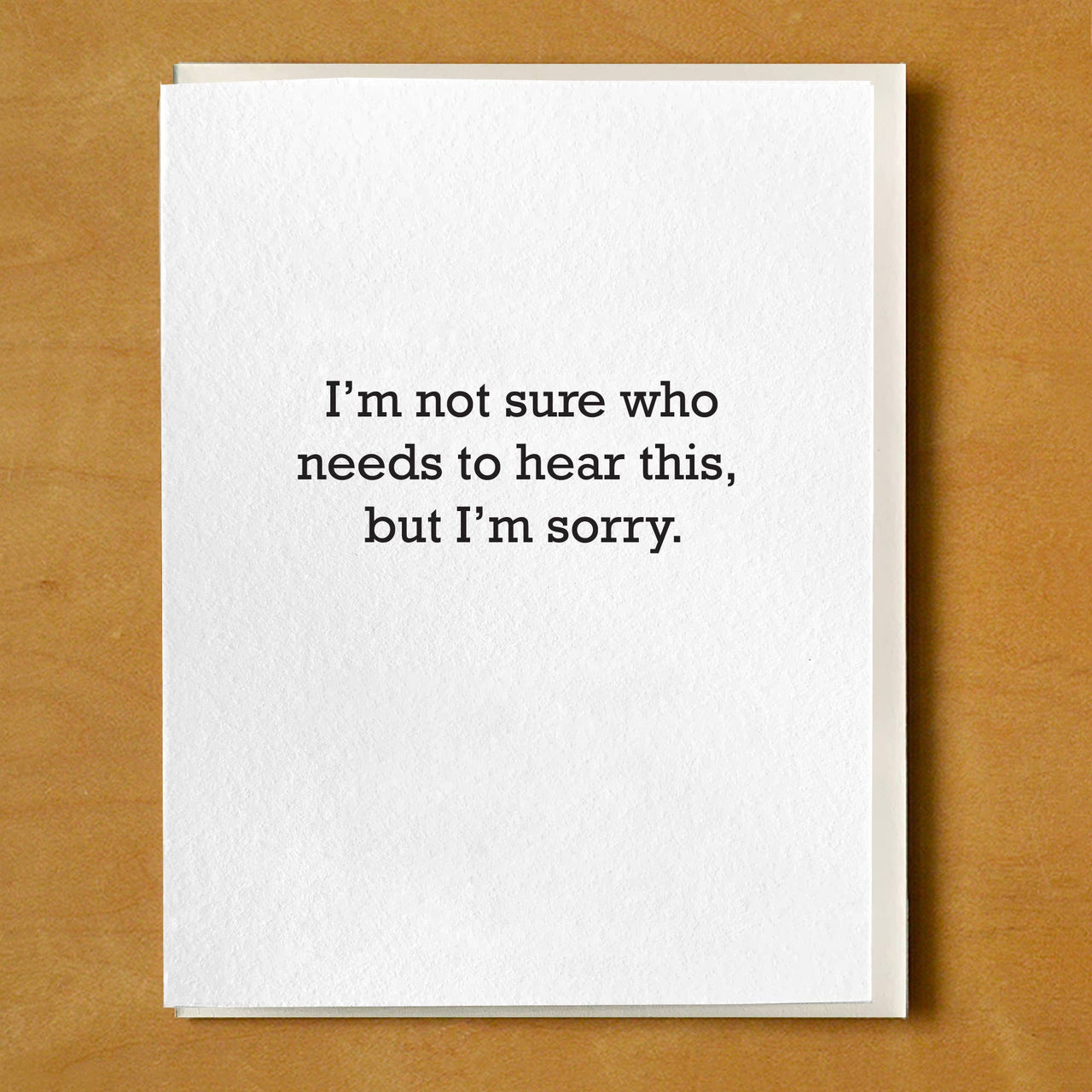 Not Sure Who Needs to Hear This, I'm Sorry