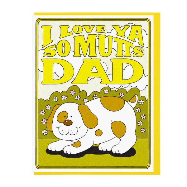 Love Ya So Mutts Dad